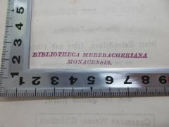 - (Bibliotheca Merzbacheriana Monacensis), Stempel: Name; 'Bibliotheca Merzbacheriana Monacensis.'.  (Prototyp)