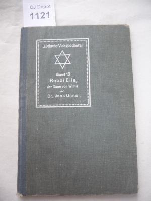  Rabbi Elia, der Gaon von Wilna und seine Zeit. (o.J.)