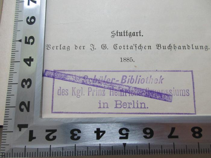 
1 D 325&lt;8&gt;-2 : Die bürgerliche Gesellschaft (1885);- (Schüler-Bibliothek des Kgl. Prinz Heinrichs-Gymnasiums in Berlin), Stempel: Name, Ortsangabe; 'Schüler-Bibliothek
des Kgl. Prinz Heinrichs-Gymnasiums
in Berlin.'. 