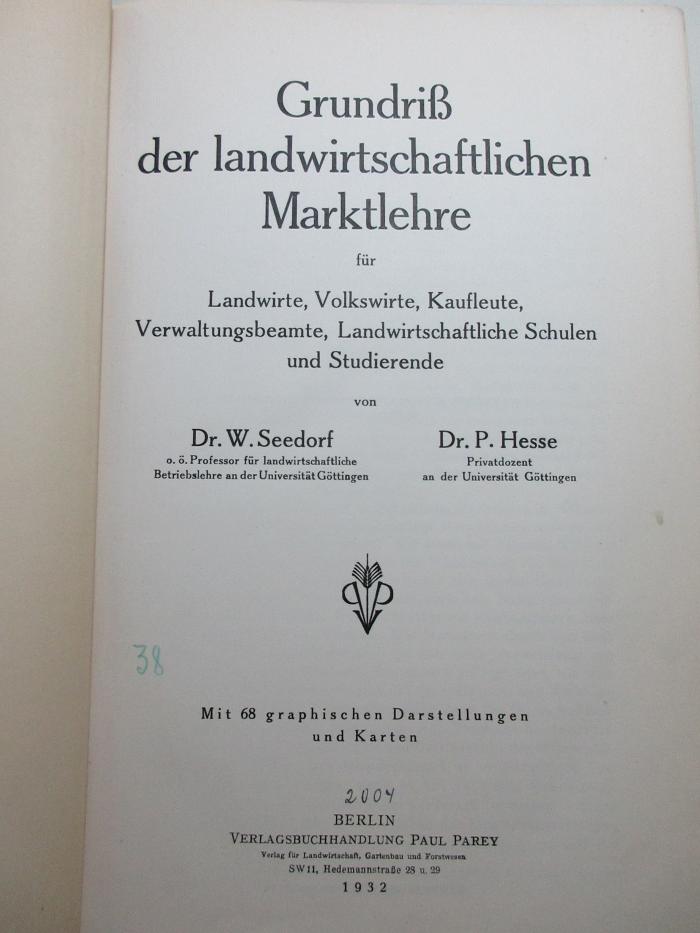 88/80/41507(1) : Grundriß der landwirtschaftlichen Marktlehre für Landwirte, Volkswirte, Kaufleute, Verwaltungsbeamte, Landwirtschaftliche Schulen und Studierende (1932)