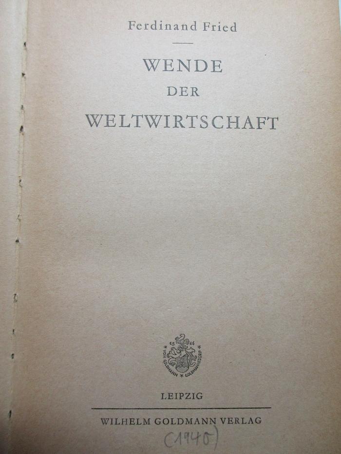 1 D 64&lt;31&gt; : Wende der Weltwirtschaft (1940)