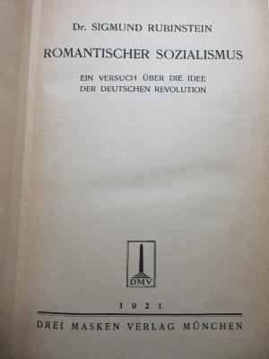 1 D 69 : Romantischer Sozialismus : ein Versuch über die Idee der deutschen Revolution (1921)