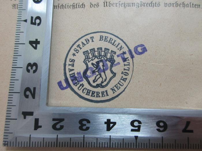 - (Stadtbücherei Neukölln), Stempel: Wappen, Name, Ortsangabe; 'Stadt Berlin
Stadtbücherei Neukölln
[ungültig]'.  (Prototyp);
1 D 44&lt;7&gt;-2 : Die Entstehung der Volkswirtschaft : Vorträge und Aufsätze (1922)