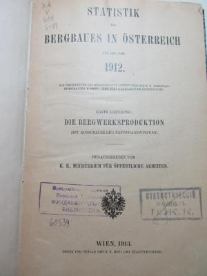 keine : Statistik des Bergbaues in Österreich für das Jahr 1912 : die Bergwerksproduktion (mit Ausschlusz der Naphthagewinnung) (1913)