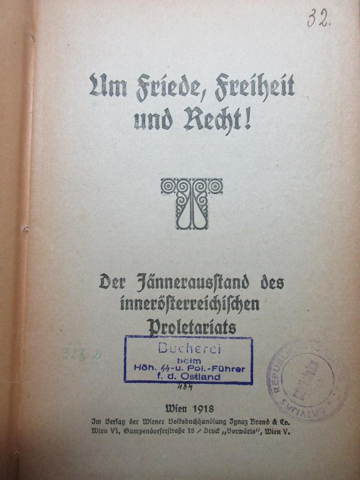 38/80/40128(7) : Um Friede, Freiheit und Recht! : der Jännerausstand des innerösterreichischen Proletariats (1918)
