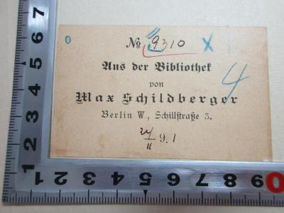 SH 1257 : Ferdinand Lassalles Tagebuch (1891);- (Schildberger, Max (Buchhandlung)), Etikett: Name, Ortsangabe, Nummer; 'No 9310[handschriftlich]
Aus der Bibliothek
von
Max Schildberger
Berlin W., Schillstraße 3.
[?]/II 9.1[handschriftlich]'. 