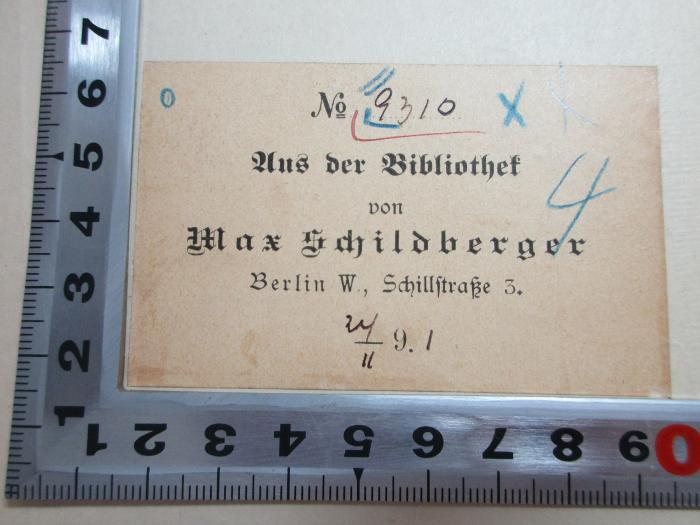 SH 1257 : Ferdinand Lassalles Tagebuch (1891);- (Schildberger, Max (Buchhandlung)), Etikett: Name, Ortsangabe, Nummer; 'No 9310[handschriftlich]
Aus der Bibliothek
von
Max Schildberger
Berlin W., Schillstraße 3.
[?]/II 9.1[handschriftlich]'. 