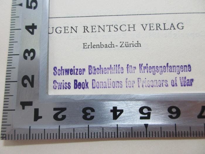 P 153 Mac : Niccolo Machiavelli. Zur Krisenanalyse einer Zeitenwende. (1941);- (Schweizer Bücherhilfe für Kriegsgefangene), Stempel: Name, Ortsangabe; 'Schweizer Bücherhilfe für Kriegsgefangene
Swiss Book Donations for Prisoners of War'. 