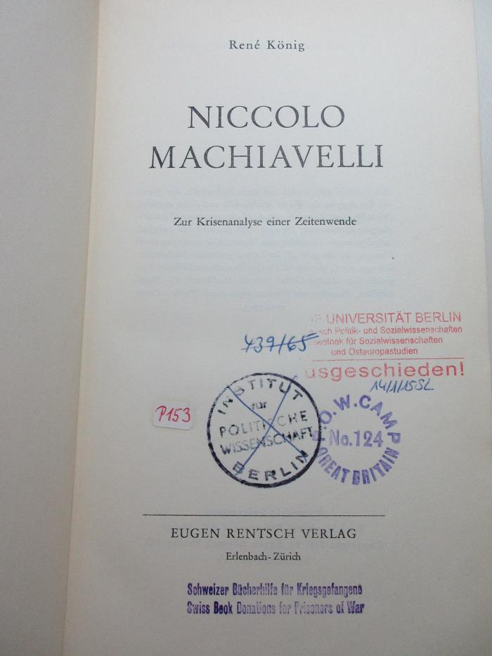 P 153 Mac : Niccolo Machiavelli. Zur Krisenanalyse einer Zeitenwende. (1941)