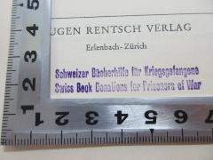 - (Schweizer Bücherhilfe für Kriegsgefangene), Stempel: Name, Ortsangabe; 'Schweizer Bücherhilfe für Kriegsgefangene
Swiss Book Donations for Prisoners of War'. 