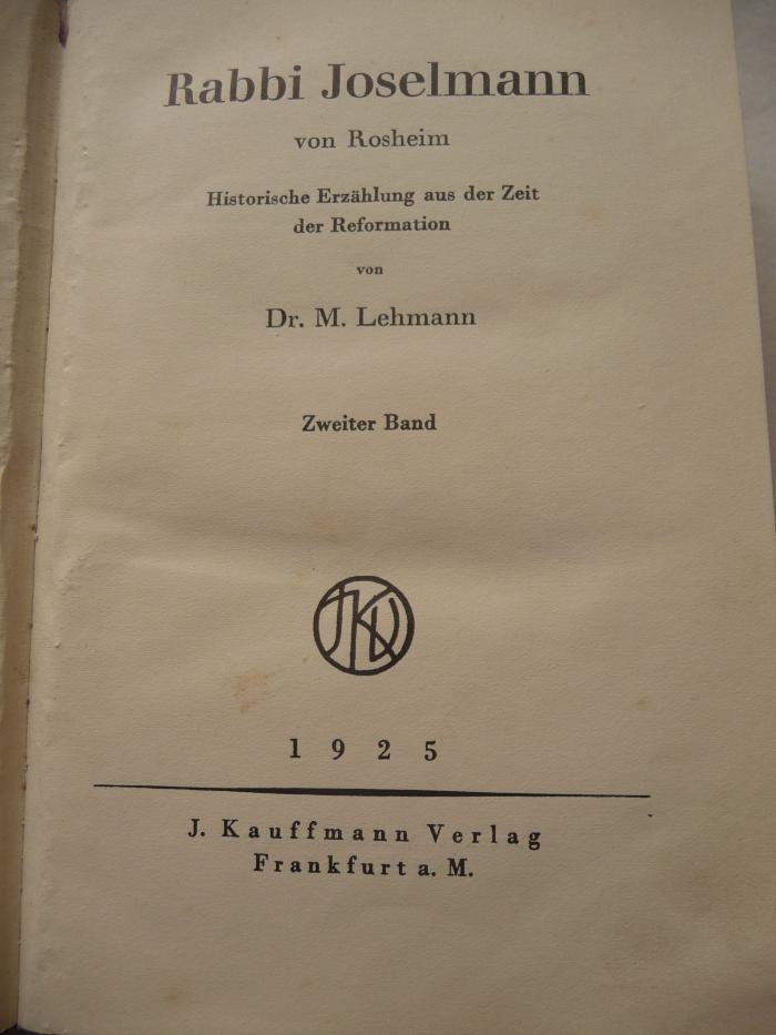  Rabbi Joselmann von Rosheim. Historische Erzählung aus der Zeit der Reformation. (1925)