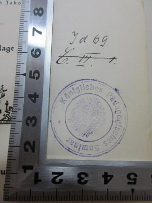 
1 E 31&lt;2&gt; : Weltgeschichtliche Betrachtungen (1910);- (Königliches Pädagogisches Seminar), Stempel: Emblem, Name, Nummer; 'Id 69
[?] VI. 1.[handschriftlich]
Königliches Pädagogisches Seminar'. 