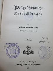 
1 E 31&lt;2&gt; : Weltgeschichtliche Betrachtungen (1910)