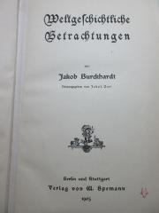 1 E 31 : Weltgeschichtliche Betrachtungen (1905)