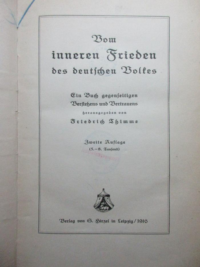 
1 E 61&lt;2&gt; : Vom inneren Frieden des deutschen Volkes : ein Buch gegenseitigen Verstehens und Vertrauens (1916)