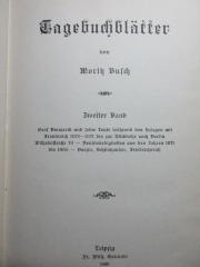 
1 F 100-2 : Graf Bismarck und seine Leute während der Krieges mit Frankreich 1870-71 bis zur Rückkehr nach Berlin : Wilhelmstraße 76 - Denkwürdigkeiten aus den Jahren 1871 bis 1880 - Darzin, Schönhausen, Friedrichsruh (1899)