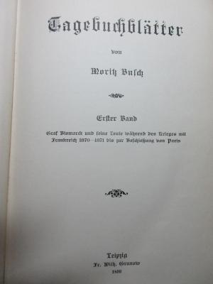 1 F 100-1 : Graf Bismarck und seine Leute während des Krieges mit Frankreich 1870-1871 bis zur Beschießung von Paris (1899)