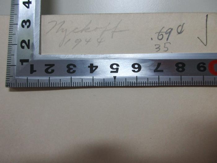 1 F 247 : Walter Rauschenbusch (1942);-, Von Hand: Autogramm, Zeichen, Datum, Nummer; 'Nyckoff[?]
1944

69a[?] [Häckchen]
35. '