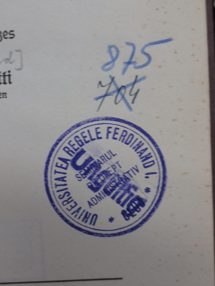Co 504: Der Allgemeine Teil des Verwaltungsrechtes und die Verwaltungsrechtsprechung : Entwurf eines Gesetzes (1940);- (Universitatea Regele Ferdinand I. Cluj), Von Hand: Signatur; '875'. 