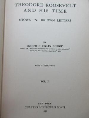 
1 F 258-1 : Theodore Roosevelt and his time : shown in his own letters (1920)