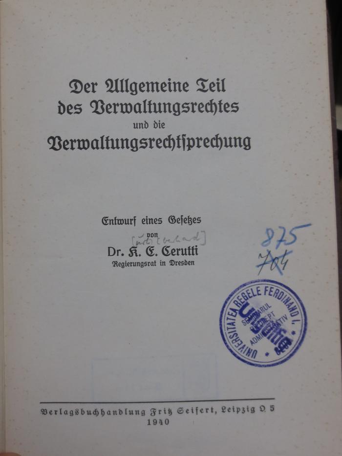 Co 504: Der Allgemeine Teil des Verwaltungsrechtes und die Verwaltungsrechtsprechung : Entwurf eines Gesetzes (1940)