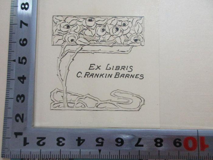 - (Barnes, C. Rankin), Etikett: Exlibris, Name, Abbildung; 'Ex Libris
C. Rankin Barnes'. ;
1 F 23 : William Pitt, the younger (1930)