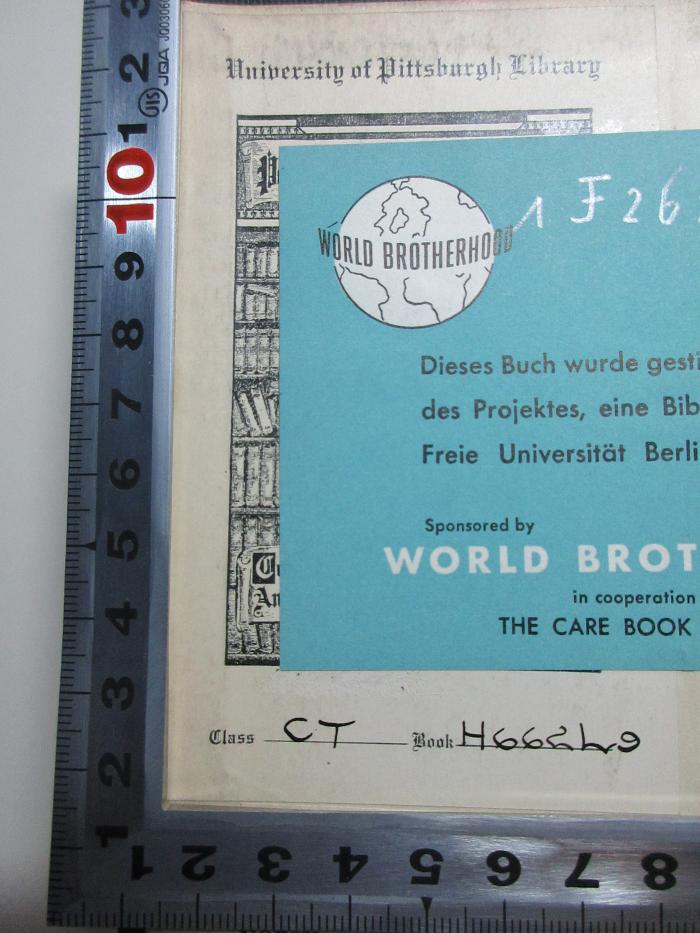 
1 F 268 : Hindenburg (1935);- (University of Pittsburgh Library), Etikett: Exlibris, Name, Ortsangabe, Exemplarnummer; 'University of Pittsburgh Library
Class CT[handschriftlich] Book H662L9[handschriftlich]'. 