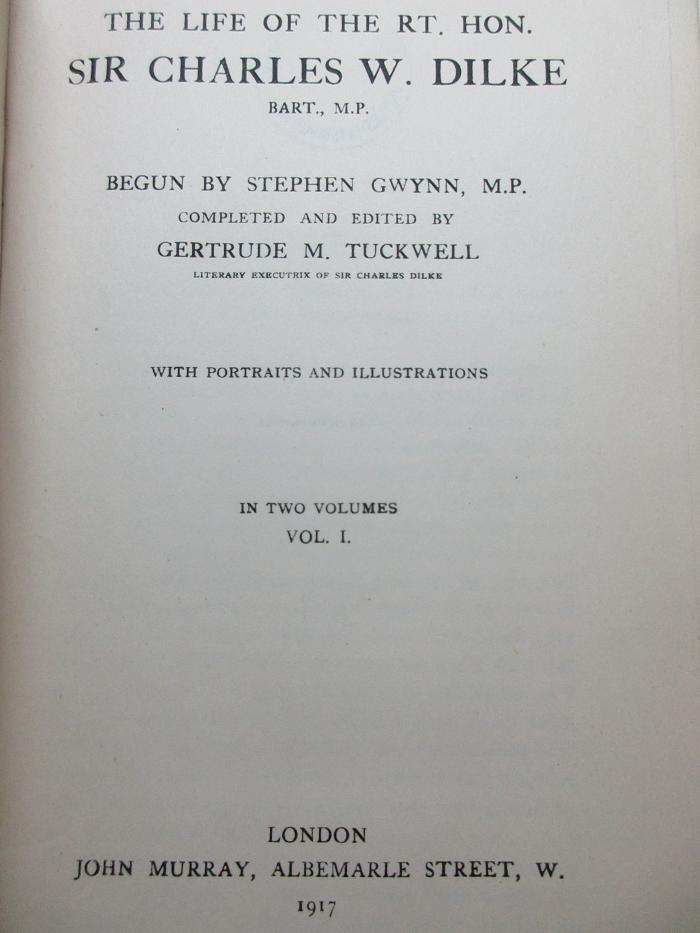 1 F 214-1 : The life of the rt. hon. Sir Charles W. Dilke (1917)