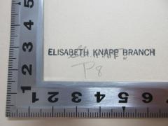 - (Knapp Branch, Elisabeth), Stempel: Name, Nummer; 'Elisabeth Knapp Branch
P8'. 