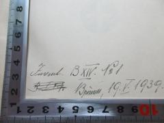 - (Deutsches Generalkonsulat in Brunn), Von Hand: Ortsangabe, Datum, Nummer; 'Invent. B XIV. No 1
B I 49 Brunn, 19. V. 1939.'. 