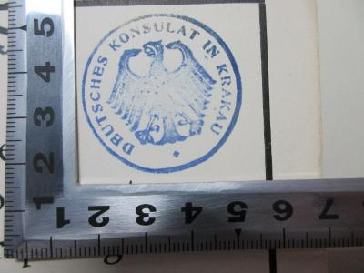 
1 F 274-4 : Die englisch-russische Annäherung 1903 - 1907 (1930);- (Deutsches Konsulat in Krakau), Stempel: Name, Ortsangabe, Emblem; 'Deutsches Konsulat in Krakau'. 