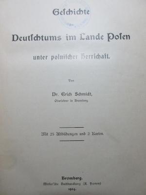 
1 F 35 : Geschichte des Deutschtums im Lande Posen unter polnischer Herrschaft (1904)
