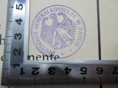 - (Deutsches Generalkonsulat in Danzig), Stempel: Name, Ortsangabe, Emblem; 'Dutsches Generalkonsulat in Danzig'. 