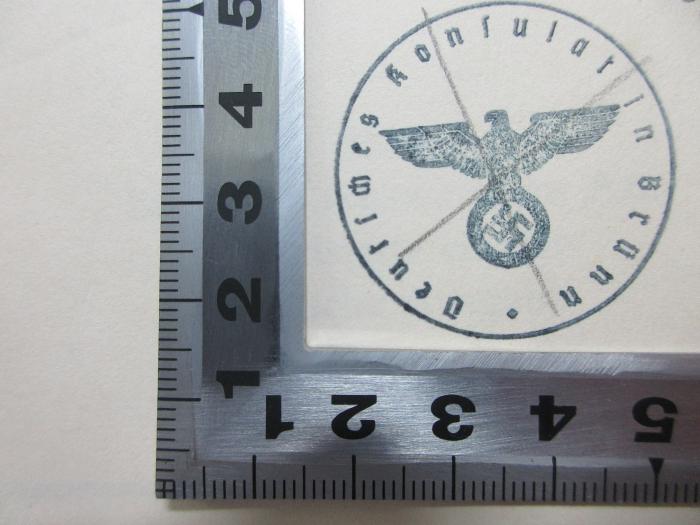 
1 F 274-10,1,2 : Der Nahe und Mittlere Osten am Vorabend des Krieges (1936);- (Deutsches Konsulat in Brunn;Deutsches Generalkonsulat in Brunn), Stempel: Name, Ortsangabe, Emblem; 'Deutsches Konsulat in Brunn'. 