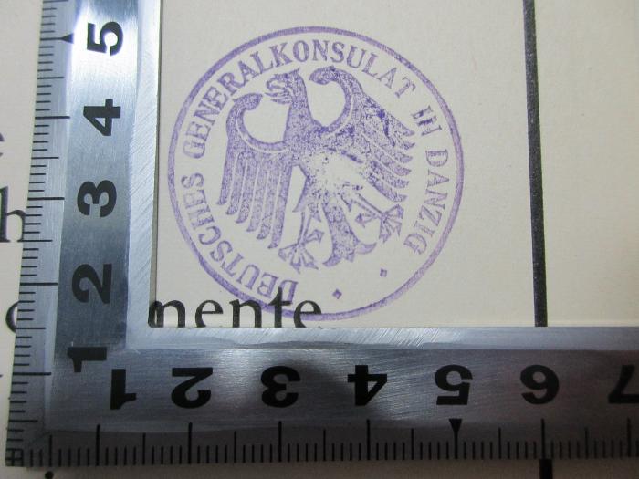 
1 F 274-7,1 : Die Agadir-Krise (1932);- (Deutsches Generalkonsulat in Danzig), Stempel: Name, Ortsangabe, Emblem; 'Dutsches Generalkonsulat in Danzig'. 