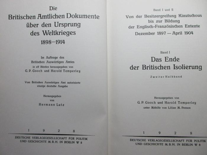 1 F 274-1,2 : Von der Besitzergreifung Kiautschous bis zur Bildung der englisch-französischen Entente, Dezember 1897 - April 1904 1. Das Ende der britischen Isolierung (1928)