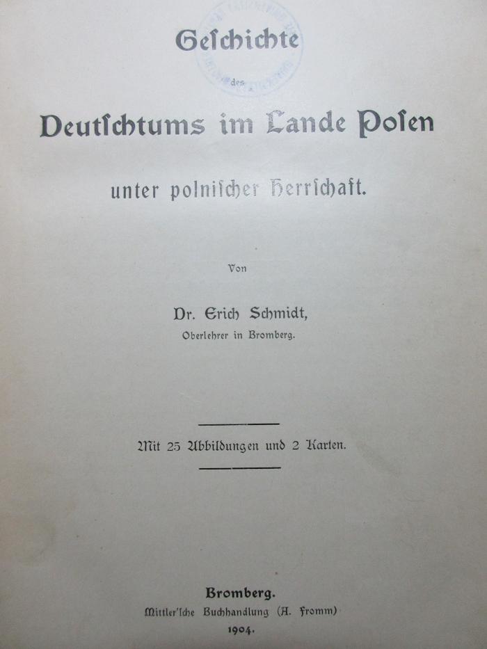 
1 F 35 : Geschichte des Deutschtums im Lande Posen unter polnischer Herrschaft (1904)