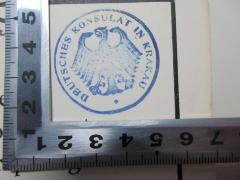 - (Deutsches Konsulat in Krakau), Stempel: Name, Ortsangabe, Emblem; 'Deutsches Konsulat in Krakau'. 