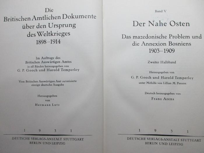
1 F 274-5,2 : Der Nahe Osten 5. Das mazedonische Problem und die Annexion Bosniens 1903 (1931)