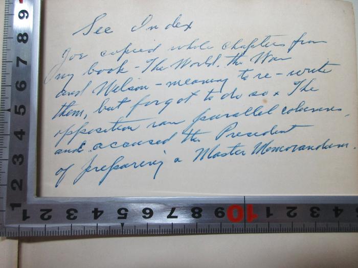 
1 F 285 : Woodrow Wilson as I know him (1921);-, Von Hand: Notiz; 'See Index
[...]'