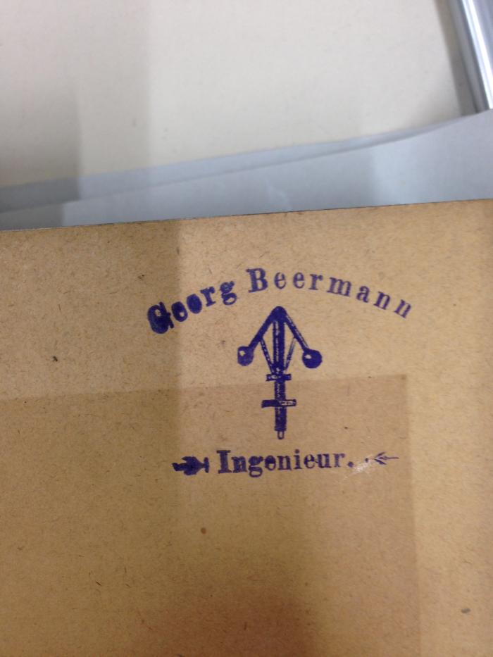 - (Beermann, Georg), Stempel: Name, Berufsangabe/Titel/Branche, Emblem; 'Georg Beermann
Ingenieur'.  (Prototyp)
