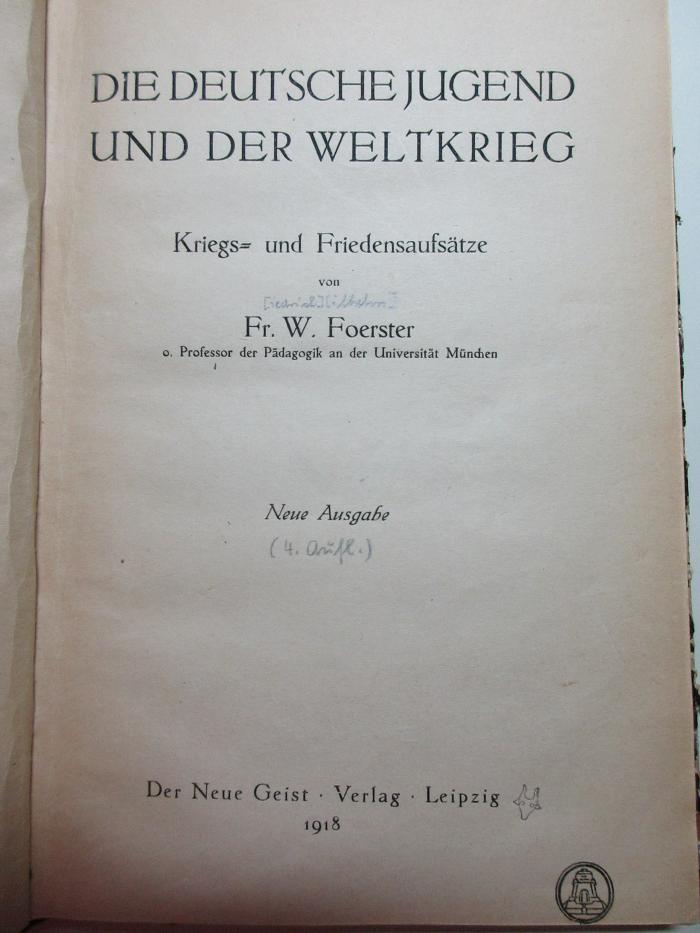 
1 F 347&lt;4&gt; : Die deutsche Jugend und der Weltkrieg : Kriegs- und Friedensaufsätze (1918)
