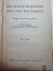 
1 F 347&lt;4&gt; : Die deutsche Jugend und der Weltkrieg : Kriegs- und Friedensaufsätze (1918)