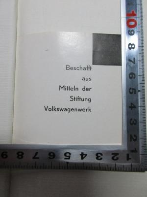 - (Stiftung Volkswagenwerk), Etikett: Name; 'Beschafft aus Mitteln der Stiftung Volkswagenwerk'.  (Prototyp);
1 F 395-3 : Mémoires du Marquis de Ferrières : avec une notice sur sa vie, des notes et des éclaircissemens historiques (1822)