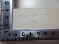 - (Goering, Robert), Von Hand: Autogramm, Nummer; 'Robert Goering
1900'. 