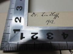 - (Liedloff, Dr.), Von Hand: Autogramm, Datum; 'Dr. Liedloff
1912.'. 