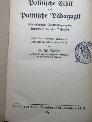 1 G 182 : Politische Ethik und politische Pädagogik : mit besonderer Berücksichtigung der kommenden deutschen Aufgaben (1918)