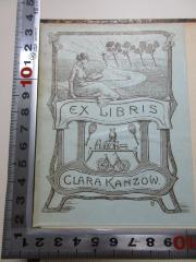 - (Kanzow, Clara), Etikett: Exlibris, Abbildung; 'Ex Libris
Clara Kanzow.'. 
