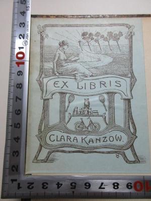 1 G 174-2 : System der Ethik : mit einem Umriß der Staats- und Gesellschaftslehre (1889);- (Kanzow, Clara), Etikett: Exlibris, Abbildung; 'Ex Libris
Clara Kanzow.'. 