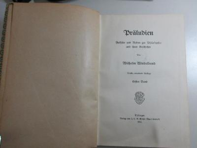 1 G 126&lt;5&gt;-1 : Präludien : Aufsätze und Reden zur Philosophie und ihrer Geschichte (1915)
